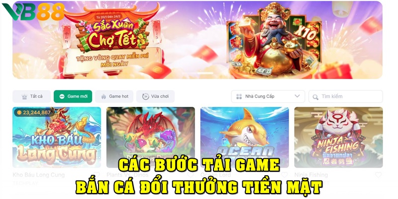 Cách Tải Game Bắn Cá Đổi Thưởng Tiền Mặt, Tỷ Lệ Hấp Dẫn Tại VB88 Hướng dẫn tải game bắn cá đổi thưởng tiền mặt siêu tốc