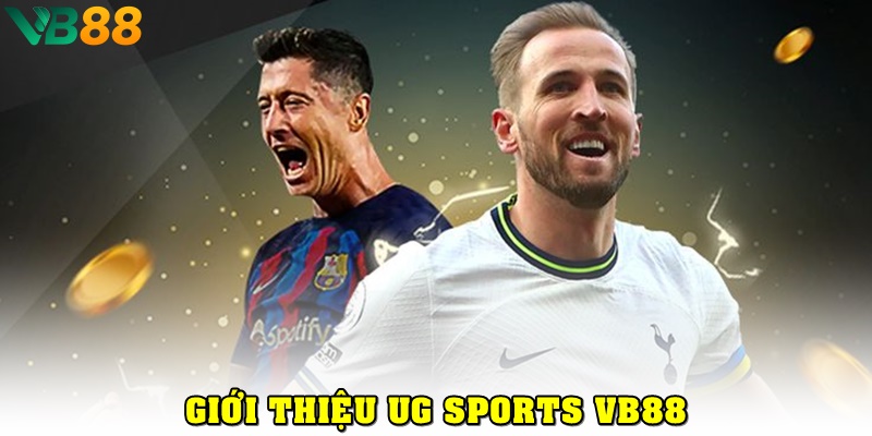 UG Sports VB88: Lựa Chọn Số 1 Cho Các Tay Chơi Cá Cược Thể Thao Đôi nét về UG Sports VB88